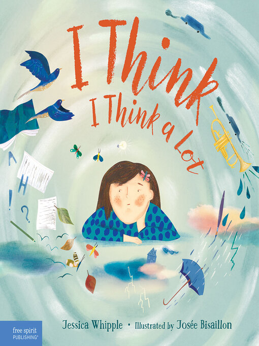 Title details for I Think I Think a Lot by Jessica Whipple - Available